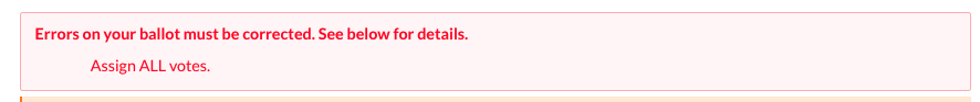 Voting platform error: Errors on your ballot must be corrected. Assign ALL votes.